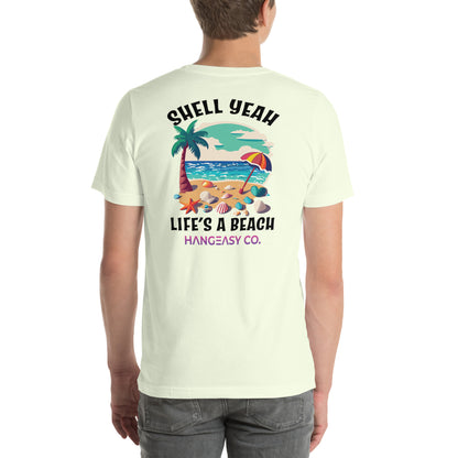 Shell Yeah, Life's a Beach Tee