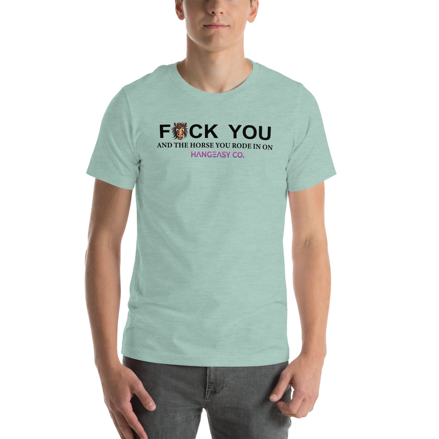 Fuck You and the Horse Tee