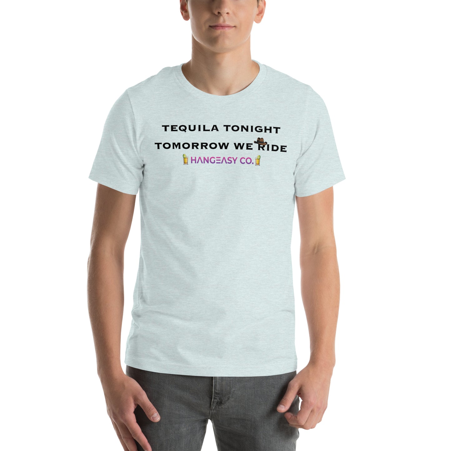 Tequila Tonight, Tomorrow We Ride Tee