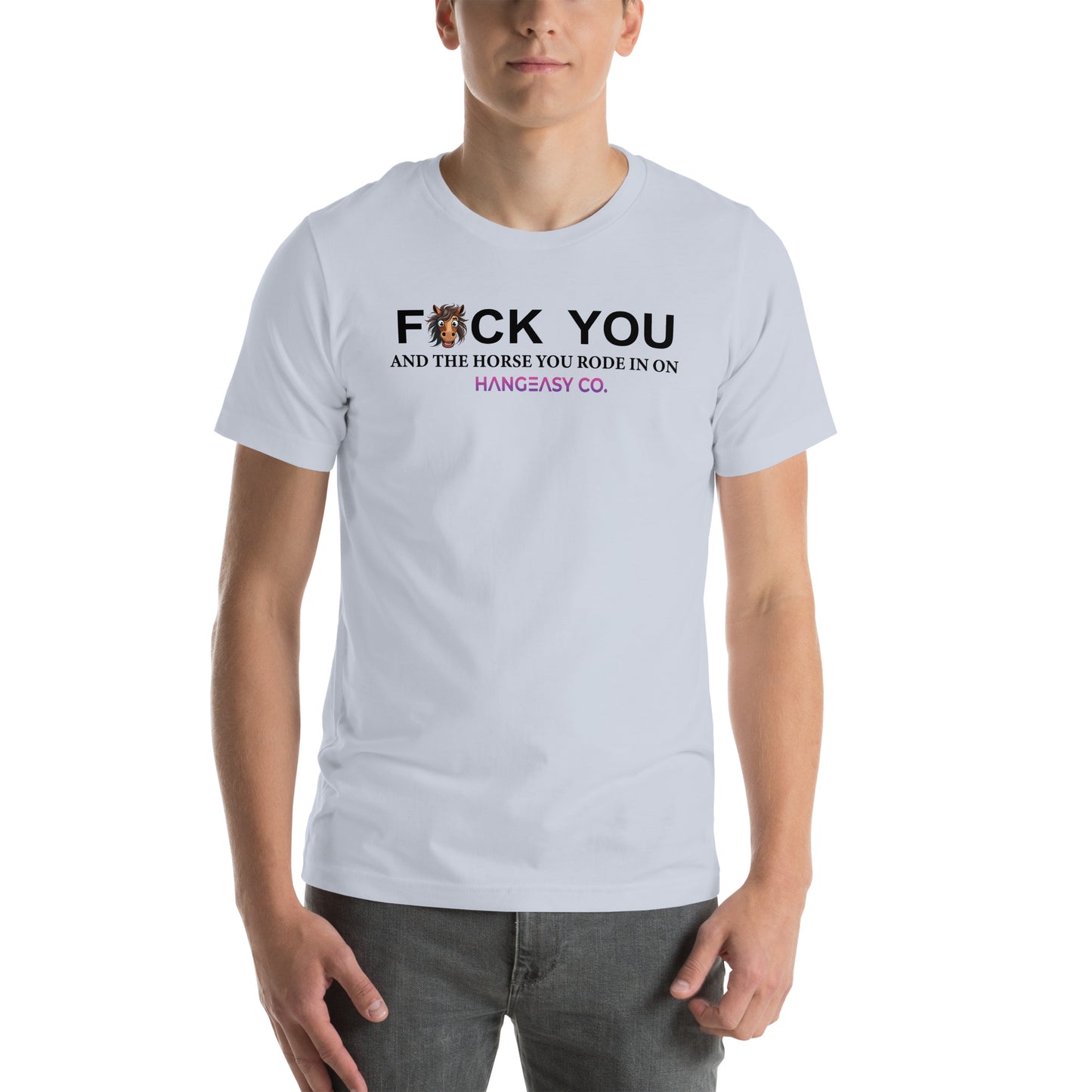 Fuck You and the Horse Tee