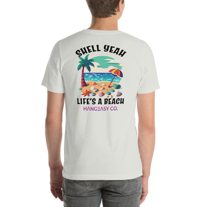 Shell Yeah, Life's a Beach Tee