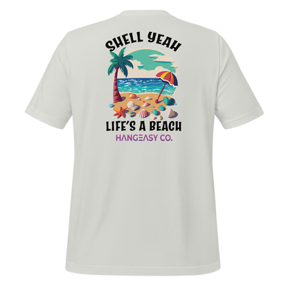 Shell Yeah, Life's a Beach Tee