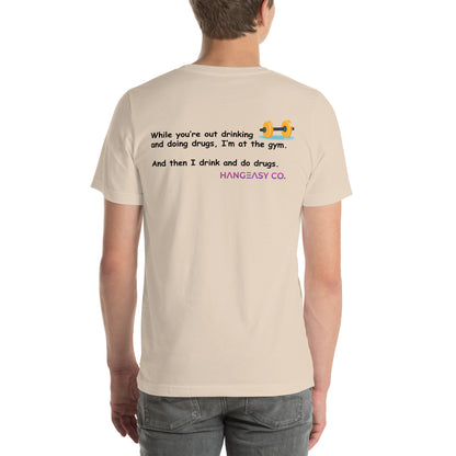 Gym, Drink, Drugs Tee