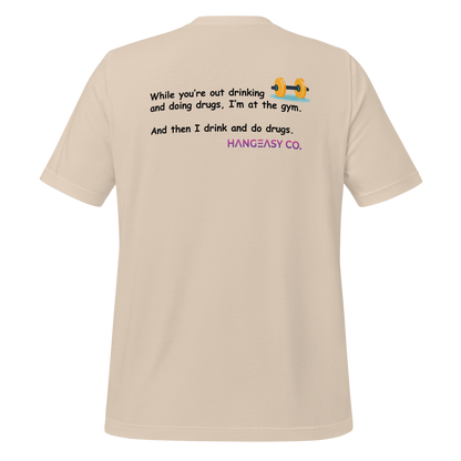 Gym, Drink, Drugs Tee